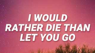 I-Would-Rather-Die-Than-Let-You-Go-Lyrics-Stephen-Sanchez